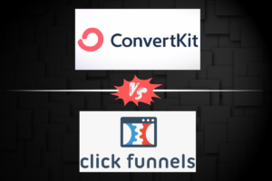 Read more about the article ConvertKit vs ClickFunnels: Which is the Best Choice for Your Business 2024?